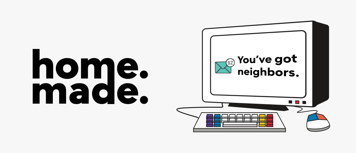 Home. Made. Podcast by Rocket Mortgage featured image graphic, computer with "You've Got Neighbors" on screen